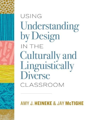 Using Understanding by Design in the Culturally and Linguistically Diverse Classroom book