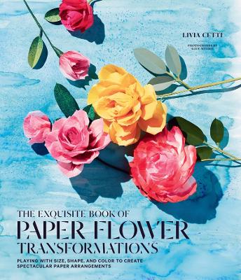 Exquisite Book of Paper Flower Arrangements book