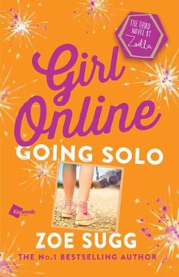 Girl Online: Going Solo by Zoe Sugg