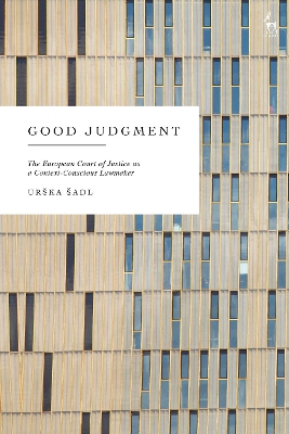 Good Judgment: The European Court of Justice as a Context-Conscious Lawmaker book