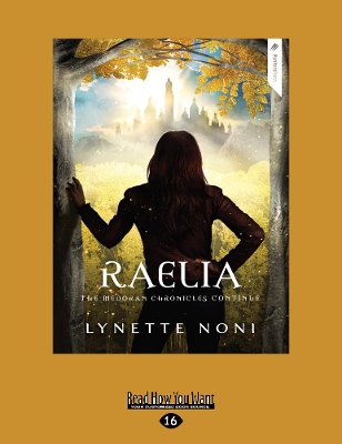 The Medoran Chronicles: Raelia (2) by Lynette Noni