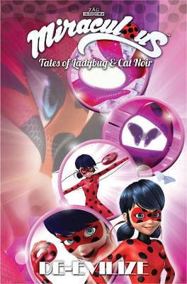 Miraculous: Tales of Ladybug and Cat Noir: De-Evilize book