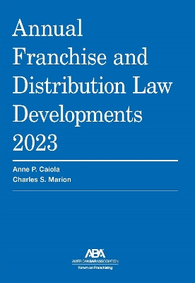 Annual Franchise and Distribution Law Developments 2023 book