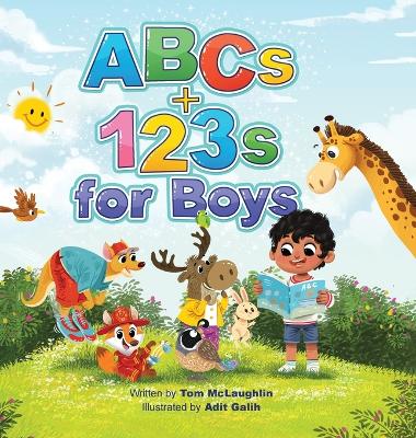 ABCs and 123s for Boys: A fun Alphabet book to get Boys Excited about Reading and Counting! Age 0-6. (Baby shower, toddler, pre-K, preschool, homeschool, kindergarten) by Tom M McLaughlin