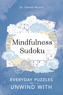 Mindfulness Sudoku: Everyday puzzles to unwind with book
