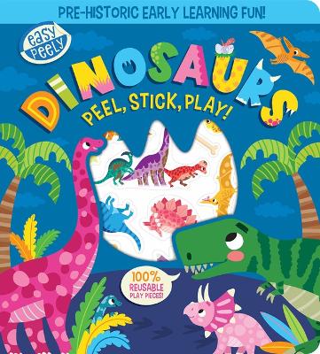 Easy Peely Dinosaurs - Peel, Stick, Play! book