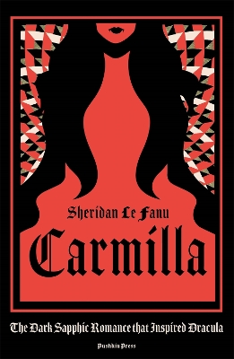 Carmilla: The dark sapphic romance that inspired Dracula by Sheridan Le Fanu