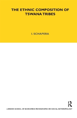 The Ethnic Composition of Tswana Tribes by Isaac Schapera