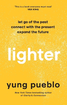 Lighter: Let Go of the Past, Connect with the Present, and Expand The Future book