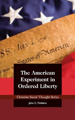 The American Experiment in Ordered Liberty book