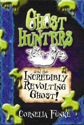 Ghosthunters and the Incredibly Revolting Ghost! book