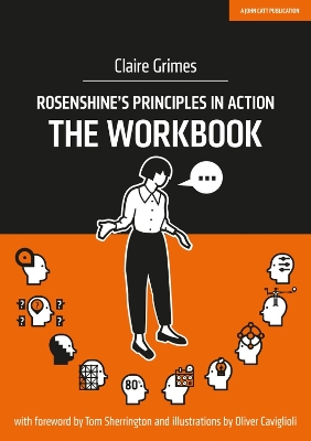 Rosenshine's Principles in Action - The Workbook book