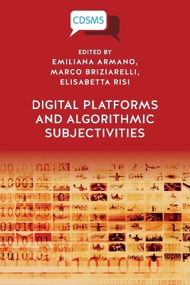 Digital Platforms and Algorithmic Subjectivities book