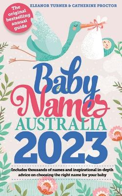 Baby Names Australia 2023: Thousands of Names and in-Depth Advice book