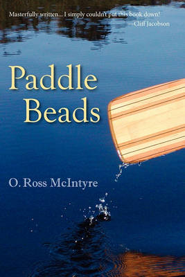 Paddle Beads by O Ross McIntyre