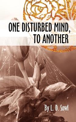 One Disturbed Mind, To Another book