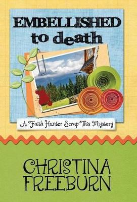 Embellished to Death by Christina Freeburn