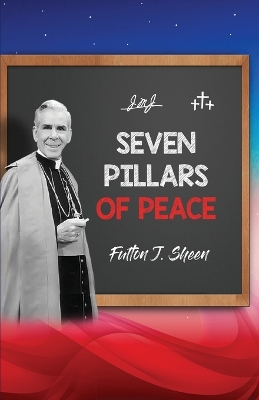 Seven Pillars of Peace by Fulton J Sheen