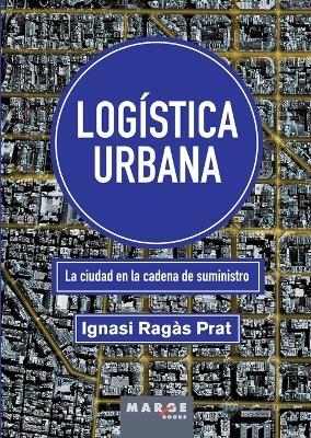 Logística urbana: La ciudad en la cadena de suministro book