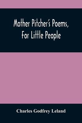 Mother Pitcher'S Poems, For Little People book