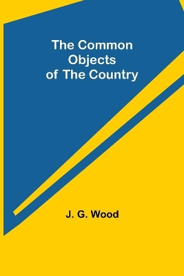 The Common Objects of the Country book