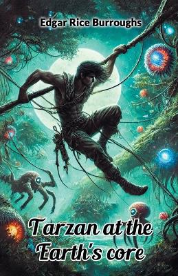 Tarzan at the Earth's core (Edition2024) by Edgar Rice Burroughs