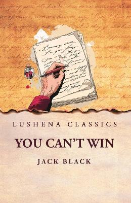 You Can't Win by Jack Black