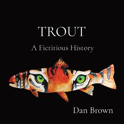 Trout: A Fictitious History book