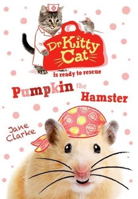 Dr KittyCat is Ready to Rescue: Pumpkin the Hamster book