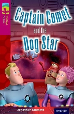 Oxford Reading Tree TreeTops Fiction: Level 10: Captain Comet and the Dog Star book