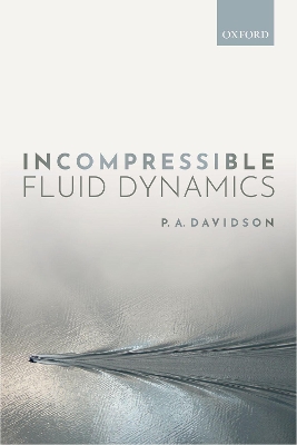 Incompressible Fluid Dynamics by P. A. Davidson