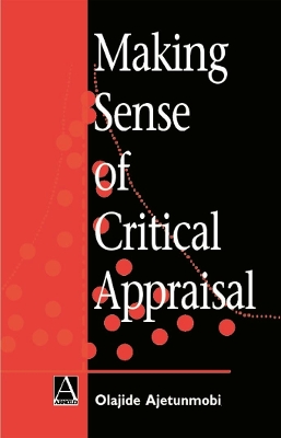 Making Sense of Critical Appraisal by Olajide Ajetunmobi