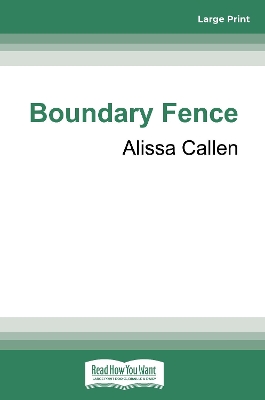 The Boundary Fence: A Woodlea Novel, #7 by Alissa Callen
