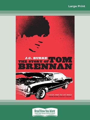 The The Story of Tom Brennan by J.C. Burke