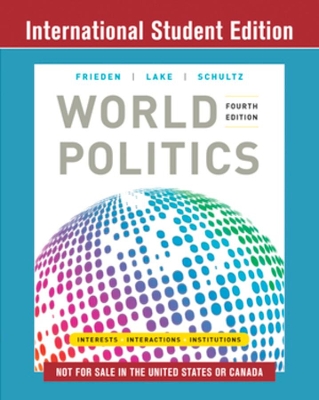 World Politics: Interests, Interactions, Institutions book