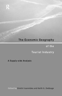 Economic Geography of the Tourist Industry book