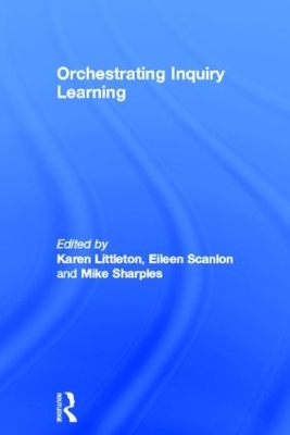 Orchestrating Inquiry Learning by Karen Littleton