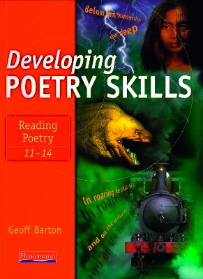 Developing Poetry Skills: Reading Poetry 11-14 book