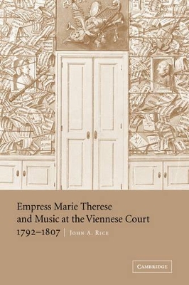 Empress Marie Therese and Music at the Viennese Court, 1792-1807 book