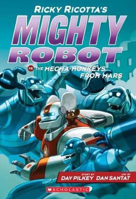Ricky Ricotta's Mighty Robot vs the Mecha-Monkeys from Mars (#4) book