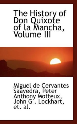 The History of Don Quixote of La Mancha, Volume III book