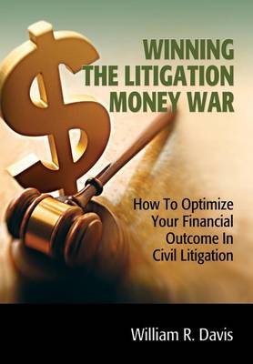 Winning the Litigation Money War book