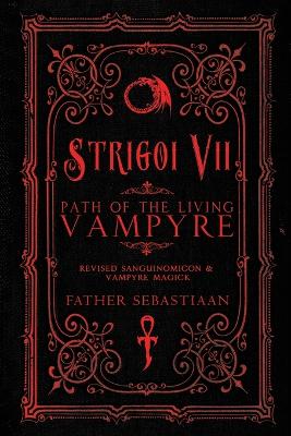 Strigoi Vii: Path of the Living Vampyre book