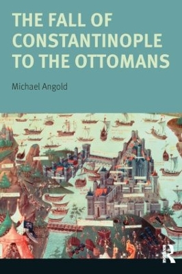 Fall of Constantinople to the Ottomans book