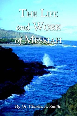 The Life and Work of Messiah book