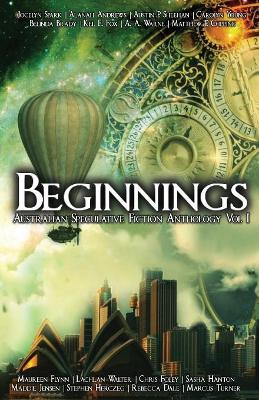 Beginnings: An Australian Speculative Fiction Anthology book