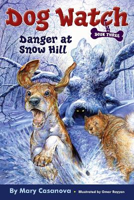 Danger at Snow Hill: Dog Watch #4 book