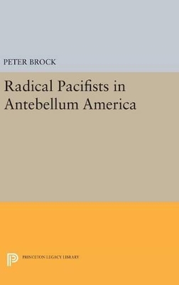 Radical Pacifists in Antebellum America book