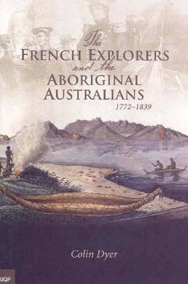 French Explorers & the Aboriginal Australians book