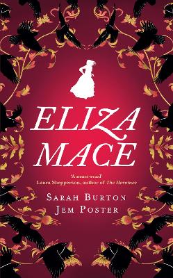 Eliza Mace: the thrilling new Victorian detective series by Sarah Burton